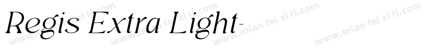 Regis Extra Light字体转换
